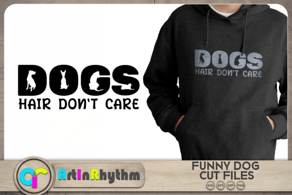 Dogs Hair Don t Care Dog Lover SVG