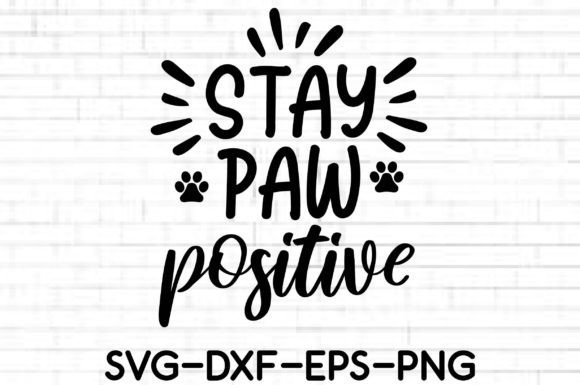 Stay Paw Positive SVG: A Designer's Real-Use Review